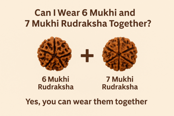 Can I Wear 6 Mukhi and 7 Mukhi Rudraksha Together